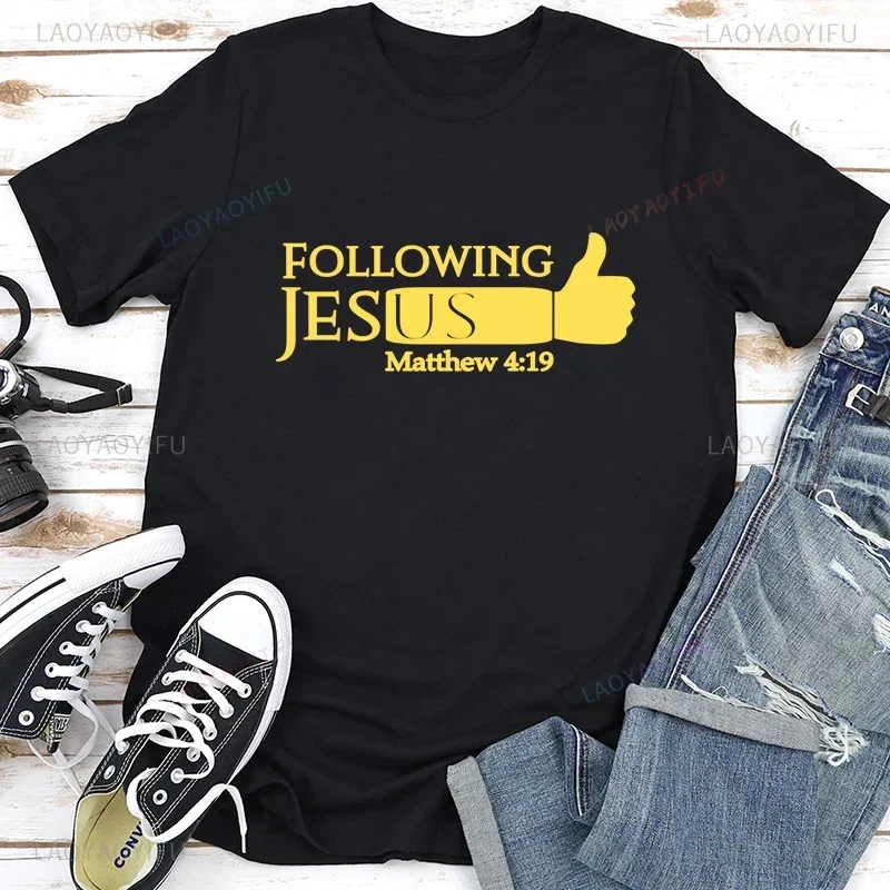 Followwing Jesus Matthew 4 :19 Print Man Tshirt Religion Christian Faith God Graphic Tshirts Holy Baptism Ropa Hombre Camisetas