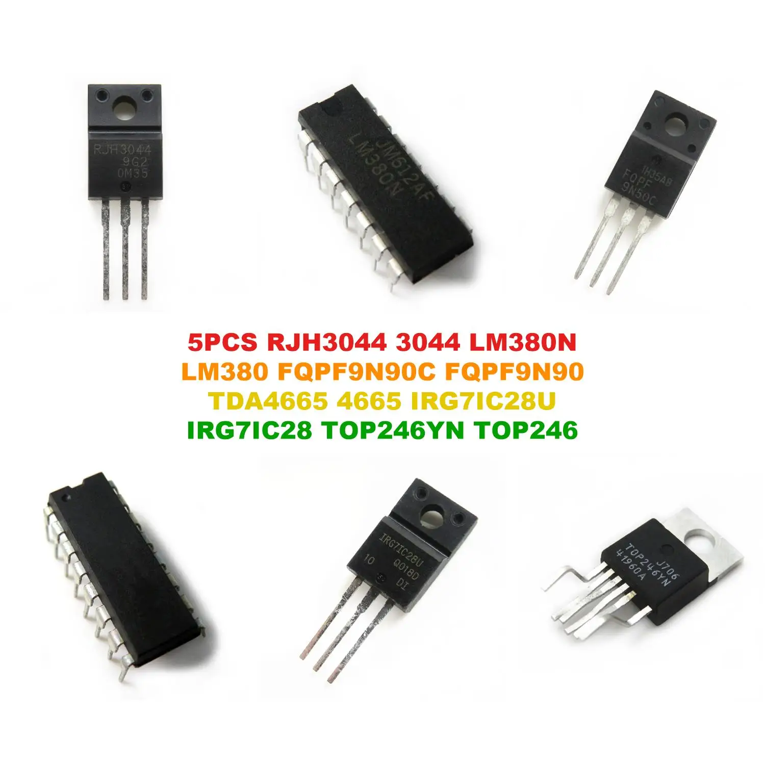 RJH3044 3044 LM380N LM380 FQPF9N90C FQPF9N90 TDA4665 4665 IRG7IC28U IRG7IC28 TOP246YN TOP246