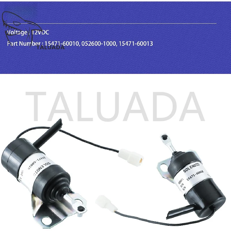 15471-60010 052600-1000 15471-60013 For Kubota R400B R410 R410B R420 Fuel Shut Off Solenoid R510 R510B R520 Stop Solenoid