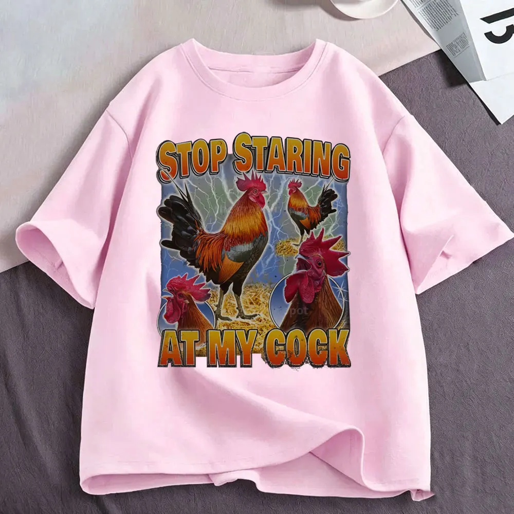 Stop Staring At My Cock Funny Chicken Graphic T Shirts Men Women Clothing Cotton Oversized Short Sleeve T-shirts Tops Streetwear