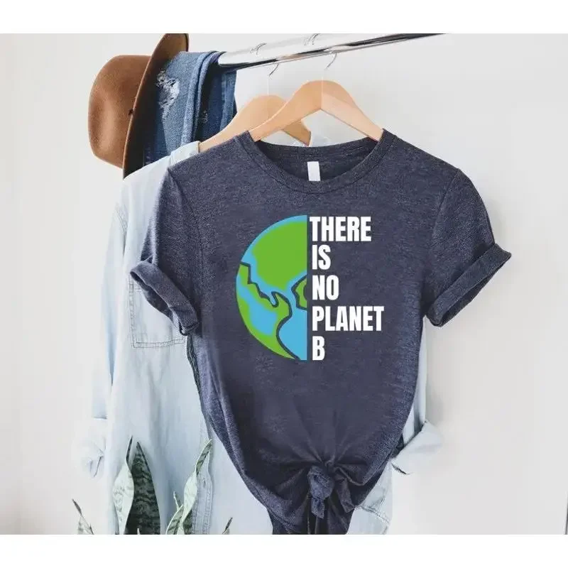 There Is No Planet B T Shirt Environmental Earth Day Awareness Save The Climate Change Global Warming