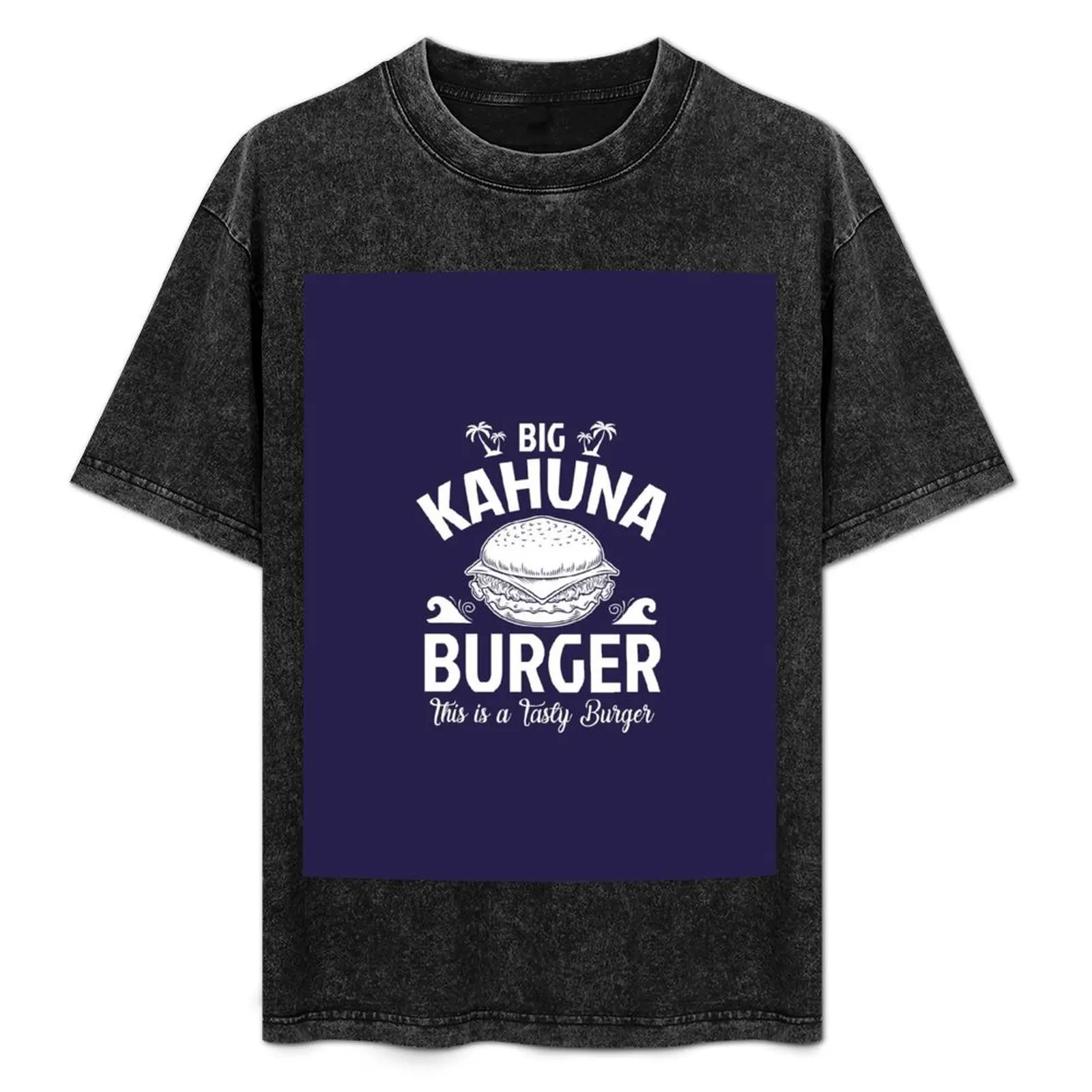 The Big Kahuna Burger T-Shirt Man t-shirt plus size tops plain white t shirts men