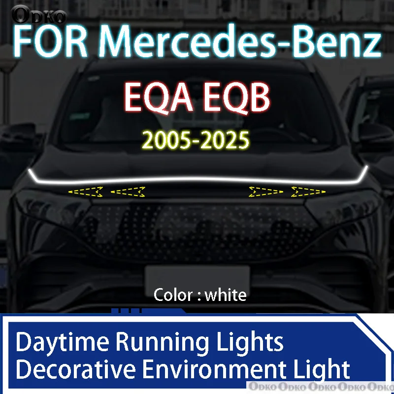 

For Benz EQA EQB 2005-2025 New upgrade LED Daytime Running Light Scan Starting Car Hood DRL Guide Decorative Ambient Lamp 12V