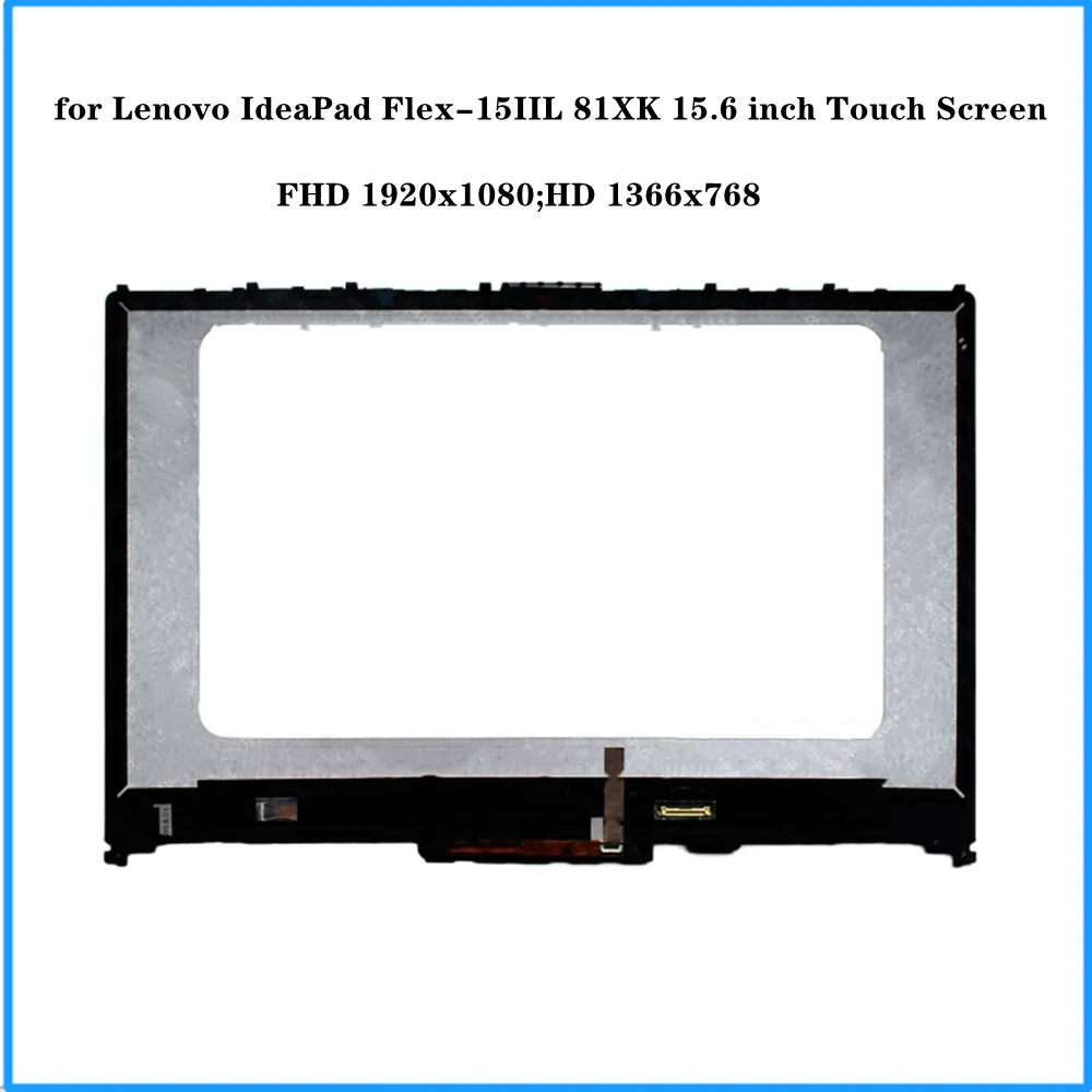 

for Lenovo IdeaPad Flex-15IIL 81XK 15.6 inch Touch Screen Assembly IPS Display Panel FHD 1920x1080 EDP 30pins 60Hz