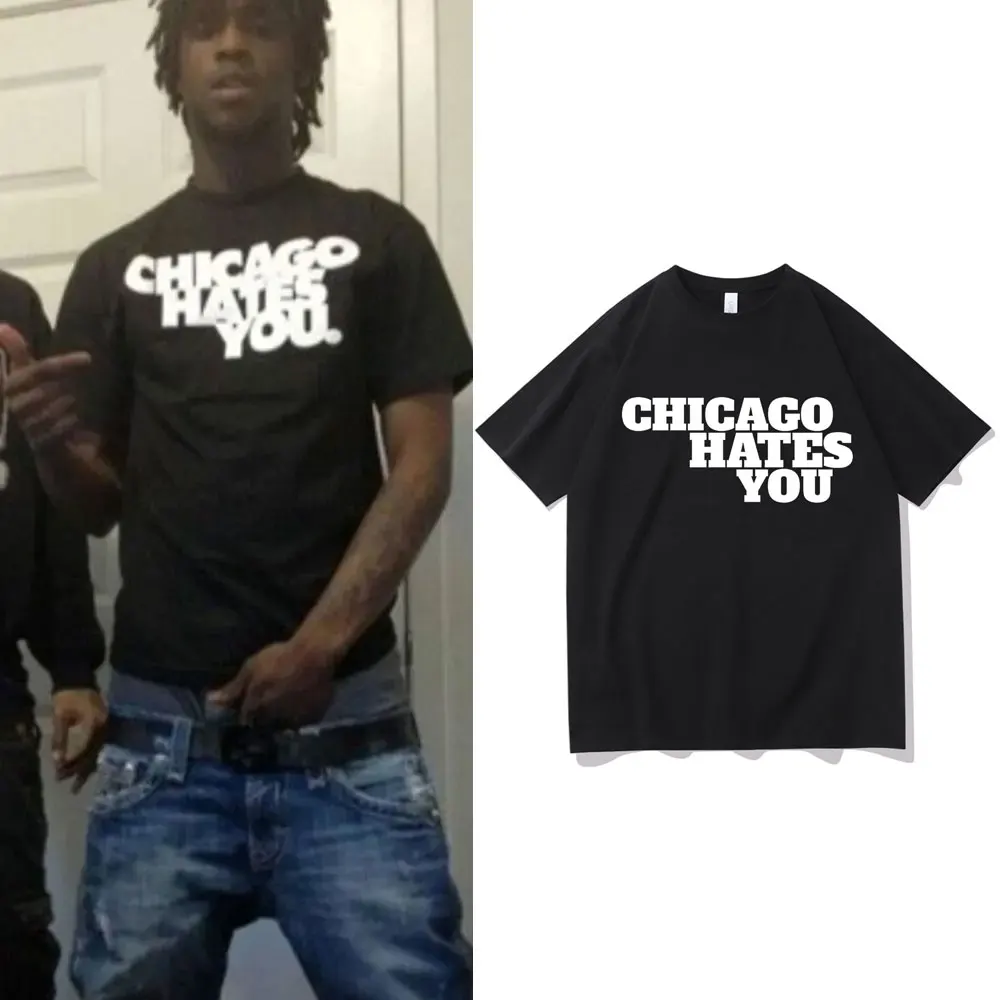

Rapper Chief Keef Chicago Hates You Same Style Graphic T Shirts Men Hip Hop Oversized T-shirts Male Streetwear Men's Cotton Tees