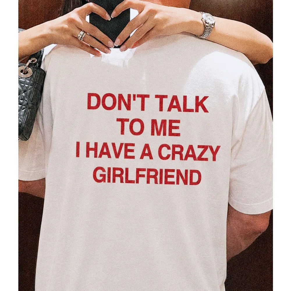 Funny Crazy Girlfriend Slogan Red Back Print T-shirt Men Humorous Text Short Sleeve Pure Cotton Loose Casual Streetwear Top