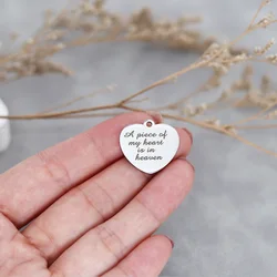 3pcs/Lot Laser Engraved A Piece of My Heart Is In Heaven  Stainless Steel Charm for Necklace Bracelets DIY Making Supplies