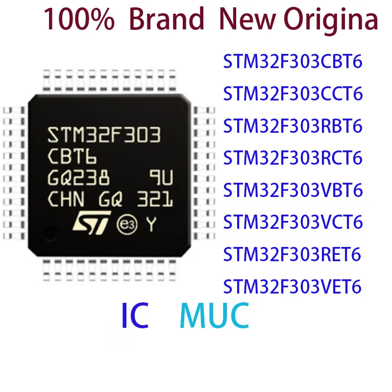 STM32F303CBT6 STM32F303CCT6 STM32F303RBT6 STM32F303RCT6 STM32F303VBT6 STM32F303VCT6 STM32F303RET6 STM32F303VET6 MCU IC