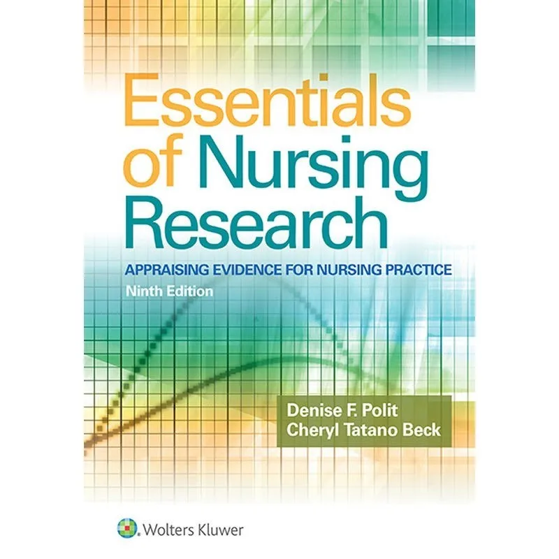 Essentials Of Nursing Research Appraising Evidence For Nursing Practice (Ninth Edition)