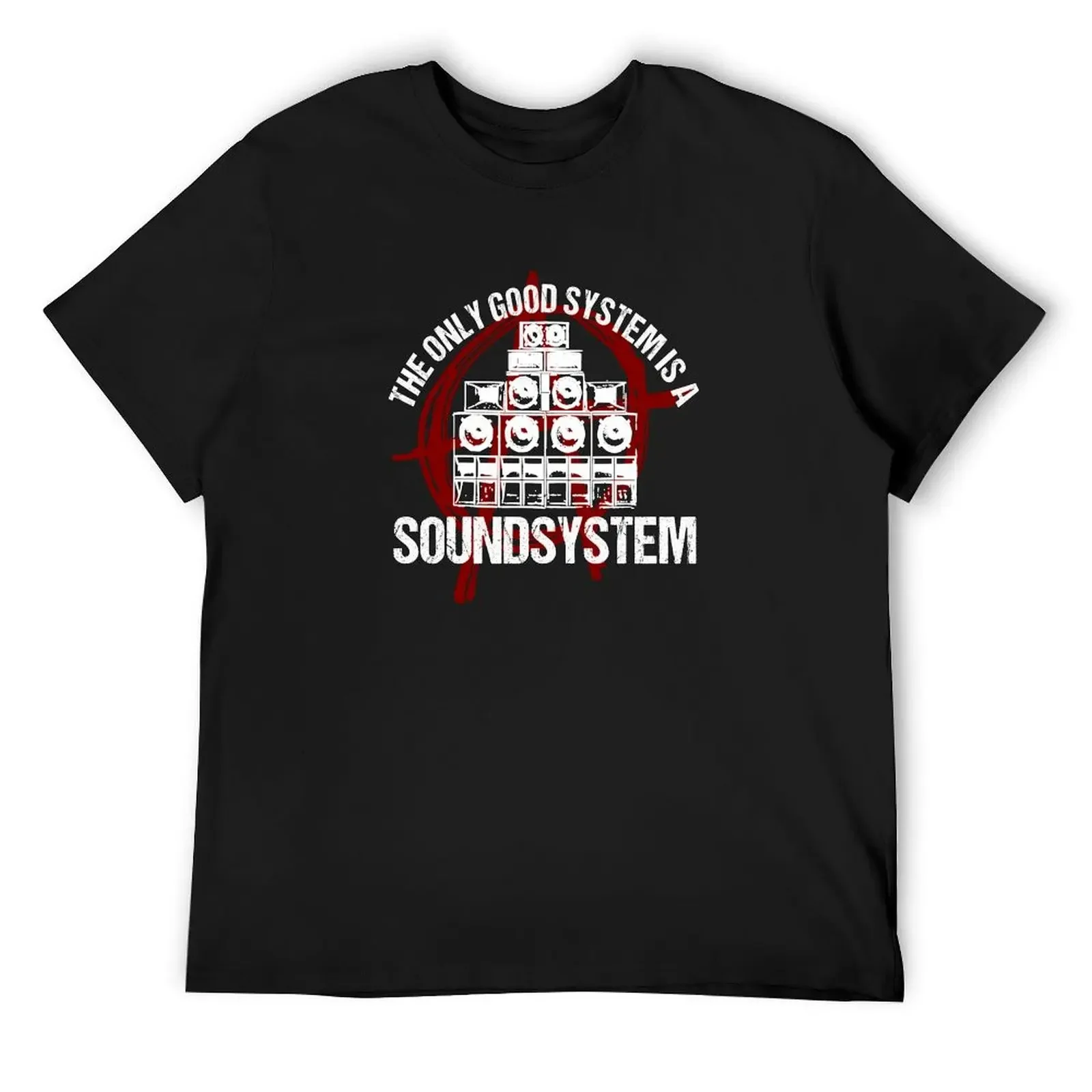 

The only good system is a sound system T-Shirt essential t shirt affliction shirts men graphic t shirts