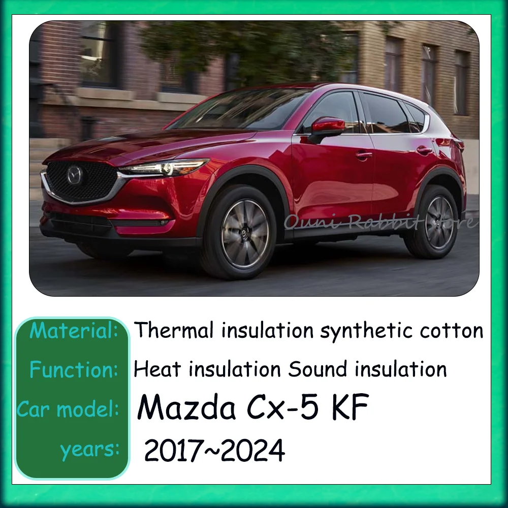 For Mazda Cx-5 KF 2017~2024 2018 2019 2020 2021 2022 Car Hood Thermal lining Engine Soundproof Cotton Insulation Mat Accessories