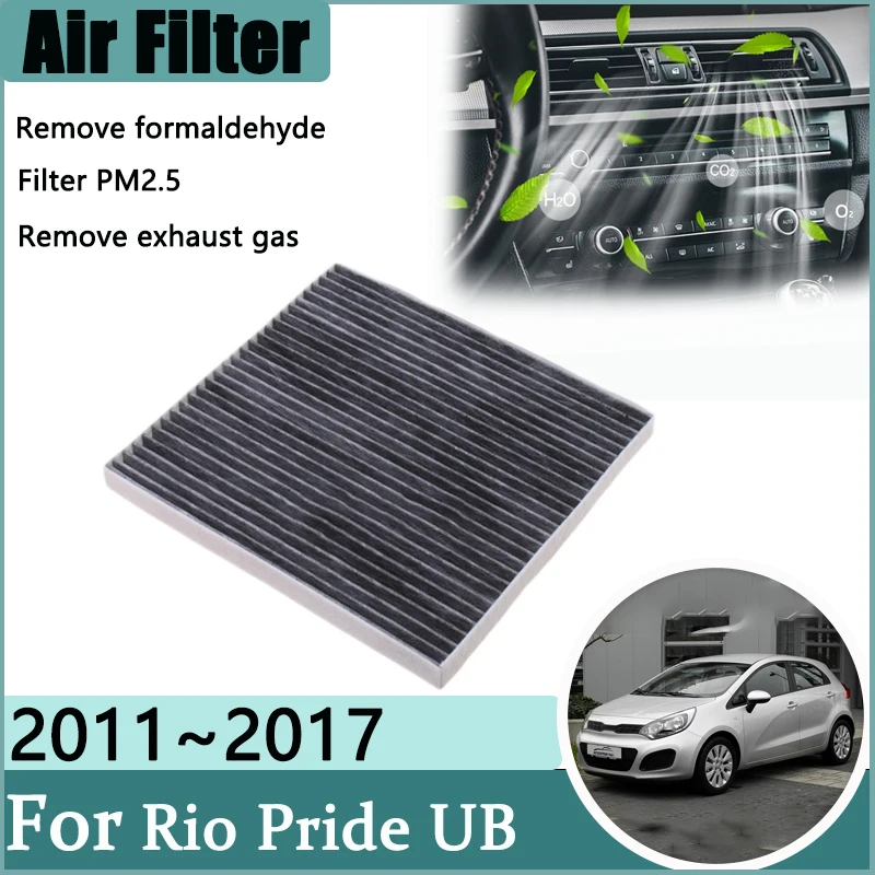 Air Conditioner Filter For Kia Rio Pride UB MK3 2011~2017 2016 2015 Purification Accessories Activated Carbon Engine Filter Grid