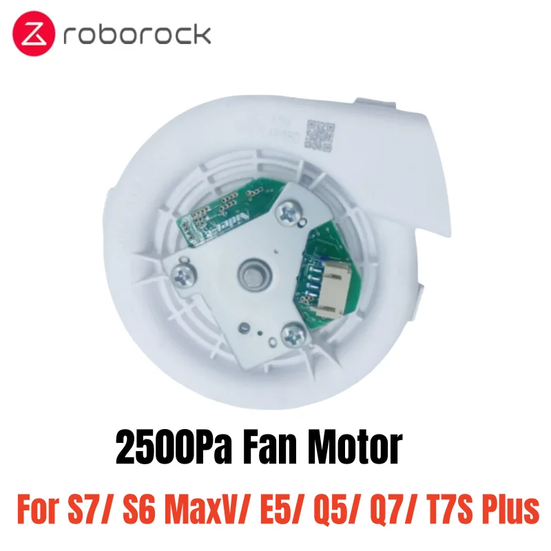 

Original 2500Pa Fan Motor for Roborock S7/ S6 MaxV/ E5/ Q5/ Q7/ T7S Plus Robot Vacuum Cleaner Parts