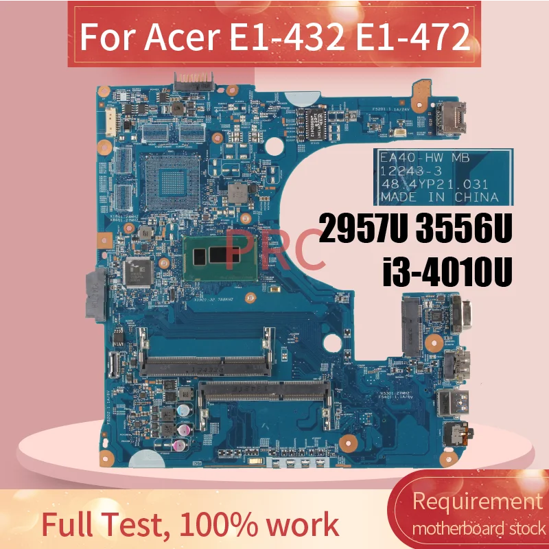 For Acer Aspire E1-432 E1-472 Laptop Motherboard 12243-3 CPU 2957U 3556U i3-4010U UMA DDR3 Notebook Mainboard Full Tested