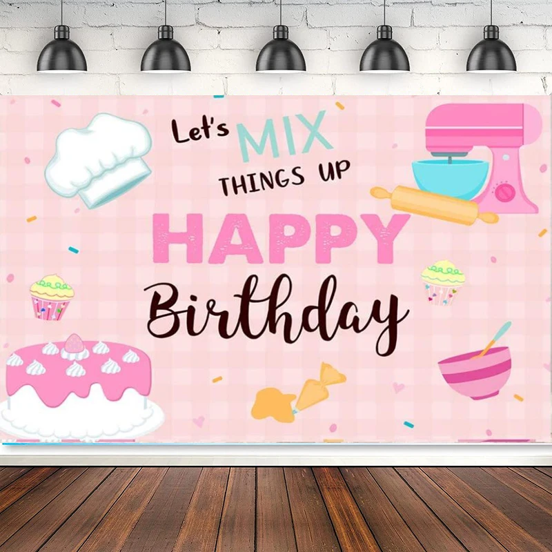 Pink Girls Baking Happy Birthday Photography Backdrop Kitchen Cake Let’s Mix Things Up Party Banner Decorations Girls Background