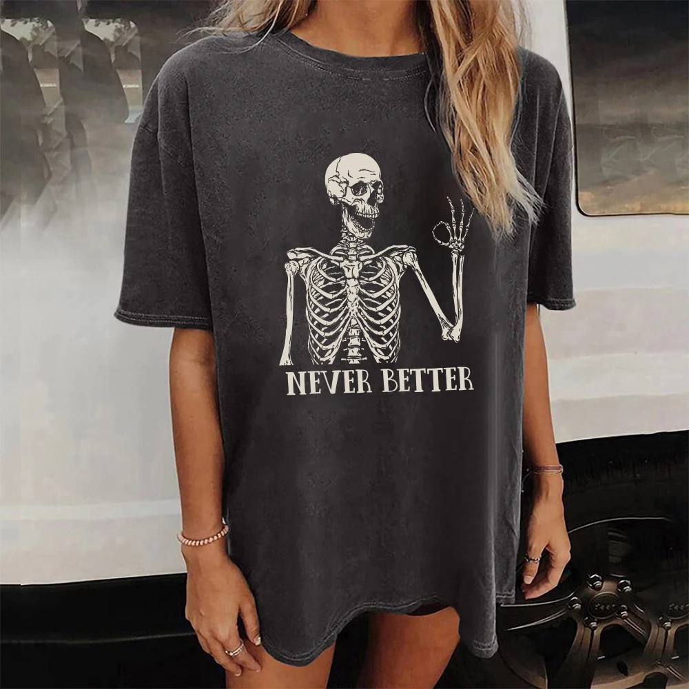 

Seeyoushy Never Better Funny Skulls Print Women T Shirt Short Sleeve Summer Loose Vintage Old Tee Shirt 90s Halloween Loose Tops