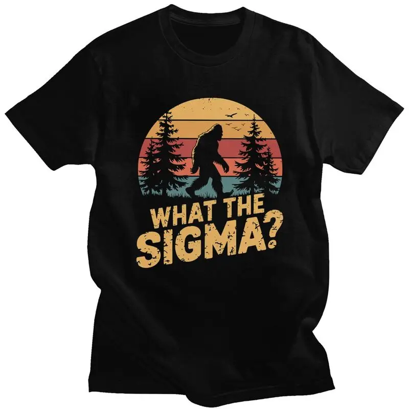 Custom Trendy Bruh What The Sigma Bigfoot Meme T Shirt Men Short Sleeves 100% Cotton T-shirt Humor Sarcastic Quote Tee Tops