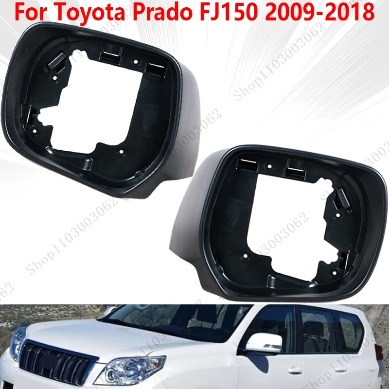 

Rearview Mirror Case Door Wing Mirror Cover Cap Shell Housing For Toyota Land Cruiser Prado FJ150 LC150 2009 2010 2011 2012-2018