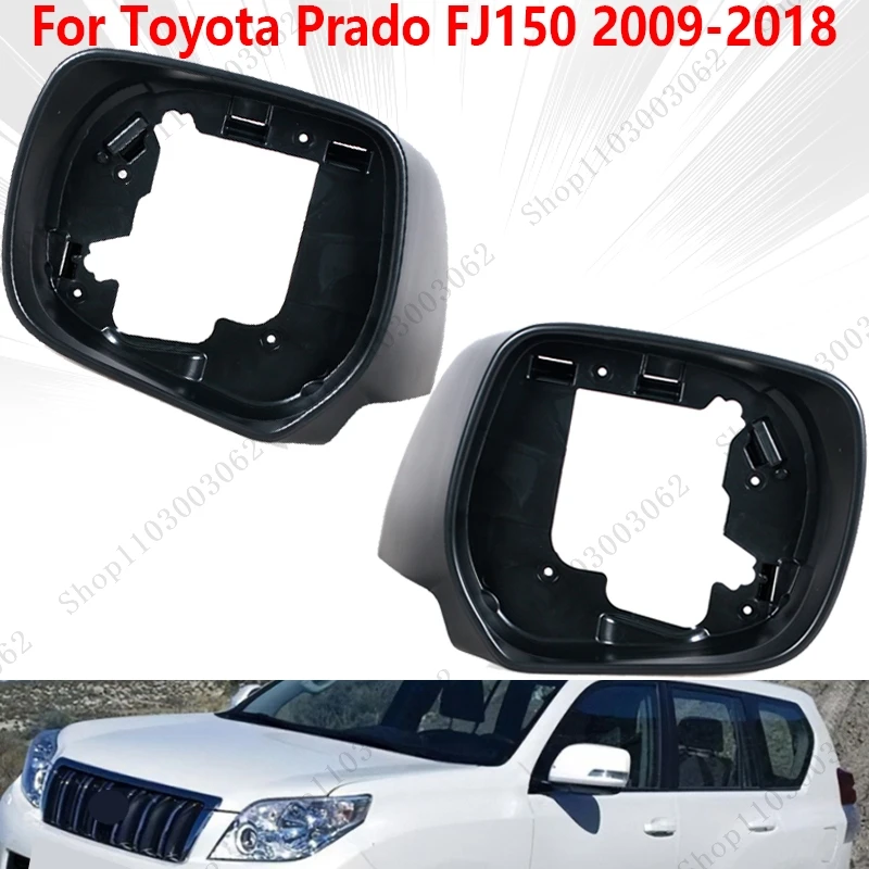 Rearview Mirror Case Door Wing Mirror Cover Cap Shell Housing For Toyota Land Cruiser Prado FJ150 LC150 2009 2010 2011 2012-2018