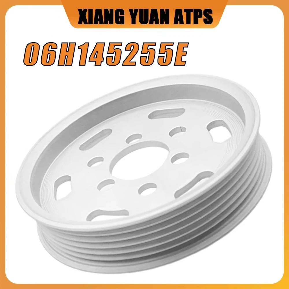 

06H145255E Power Steering Pump Pulley For 038145255B VW Golf Mk4 Caddy Skoda Octavia For Audi A3 A6 For Seat Ibiza Alhambra