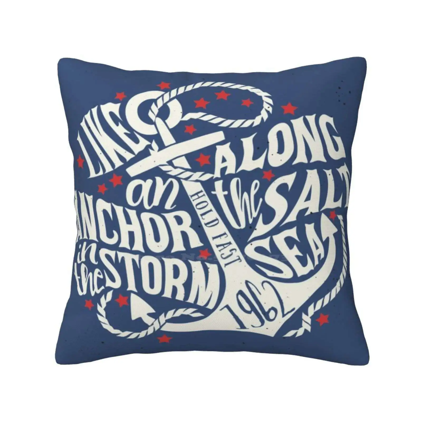 Like An Anchor In The Fashion Sofa Throw Pillow Cover Pillowcase Text Like An Anchor Typography Hold Fast Sea Water Boat Sail