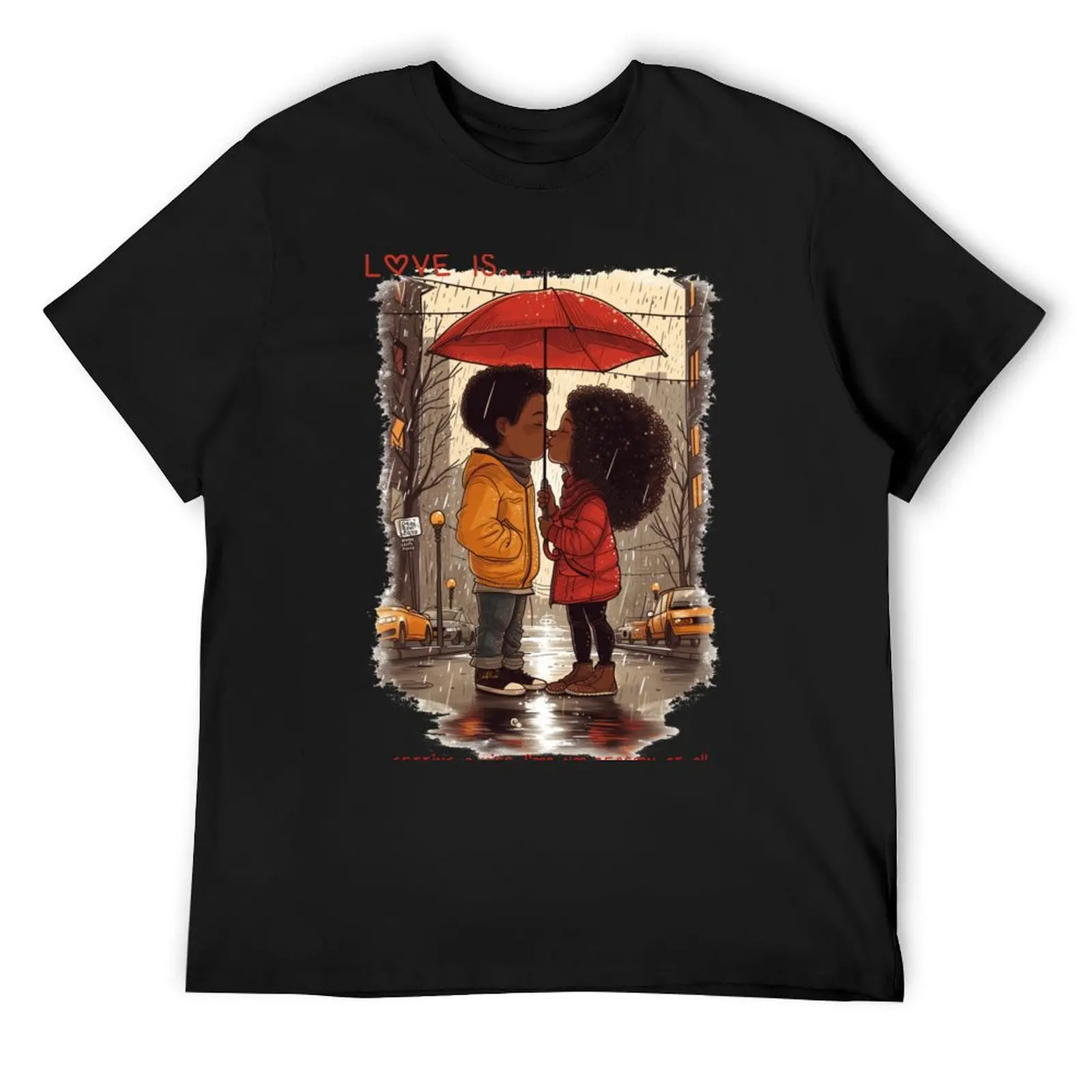 Love is getting a kiss for no reason at all. T-Shirt tops essential t shirt mens clothing