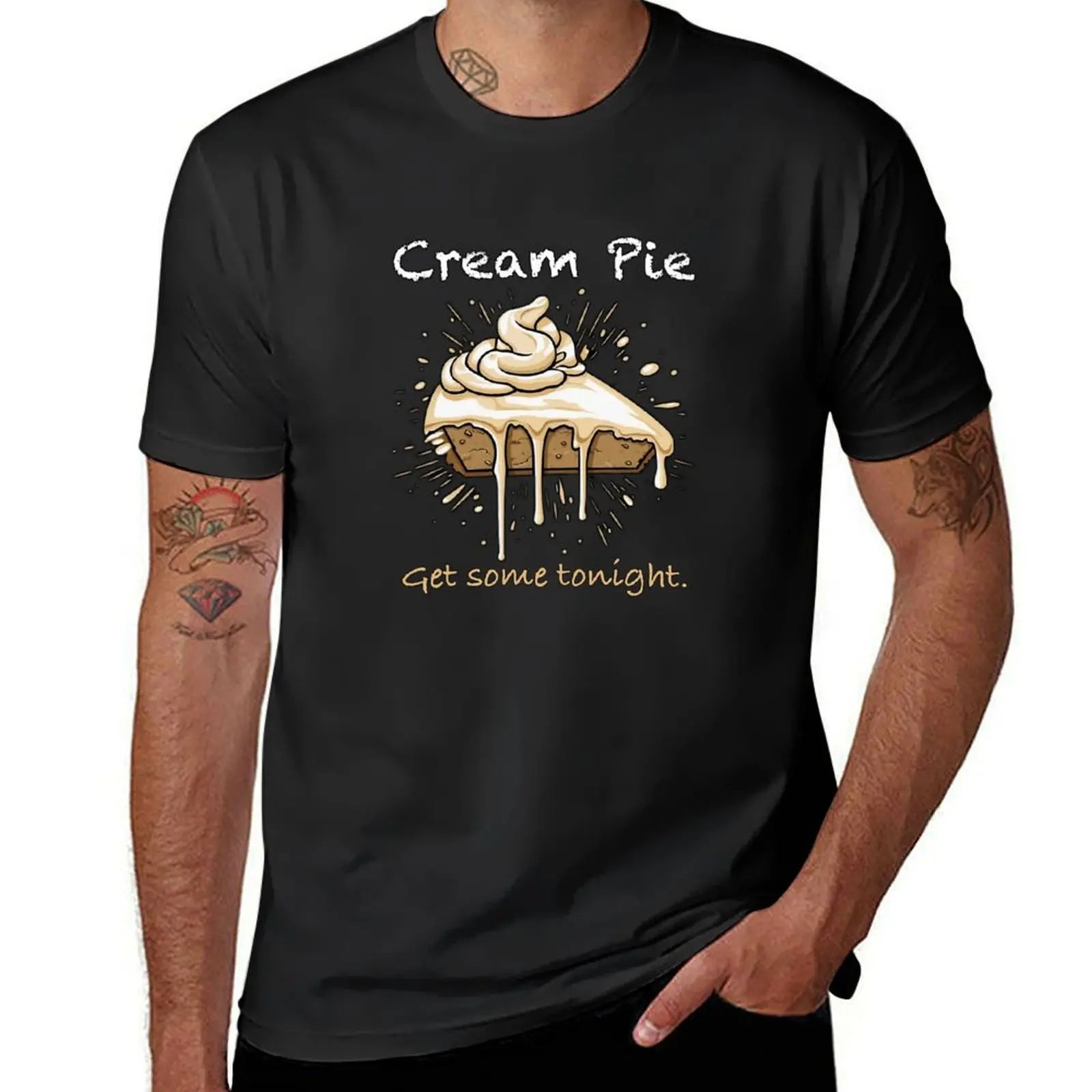 Cream Pie - Get some tonight. T-Shirt blacks quick drying kawaii clothes mens t shirt graphic