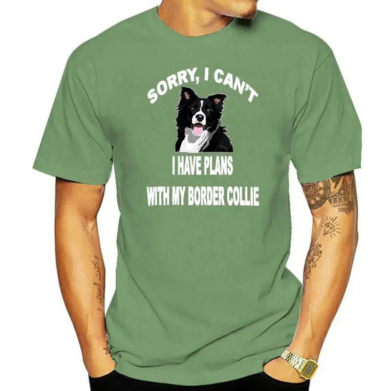 Sorry I Can`t Plan Border Collie Dog Summer Fashion Design Round Neck Clothing Short Sleeve Cotton Tops