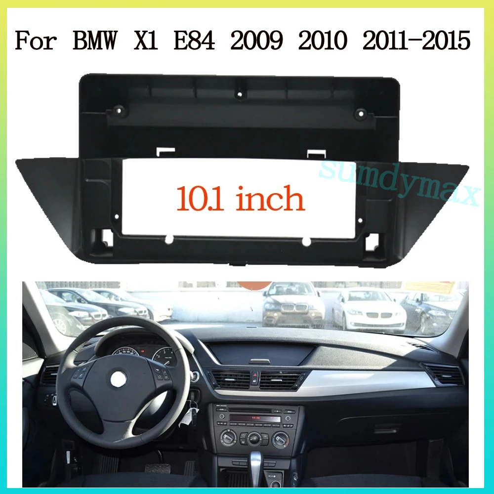 

10.1inch Car Radio Frame for BMW X1 E84 2009 2010 2011-2015 Stereo GPS DVD Player Panel Bezel