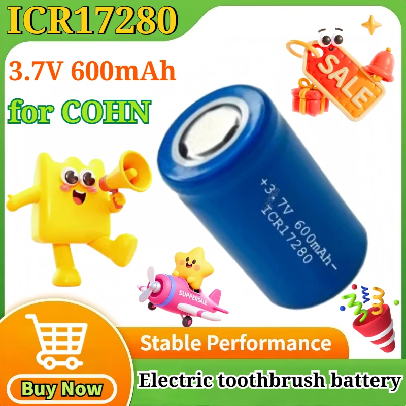 

2 Pcs/batch ICR17280 17280 3.7V 600mAh for COHN Electric Toothbrush Rechargeable Lithium Ion Battery Pointed Top and Flat Top