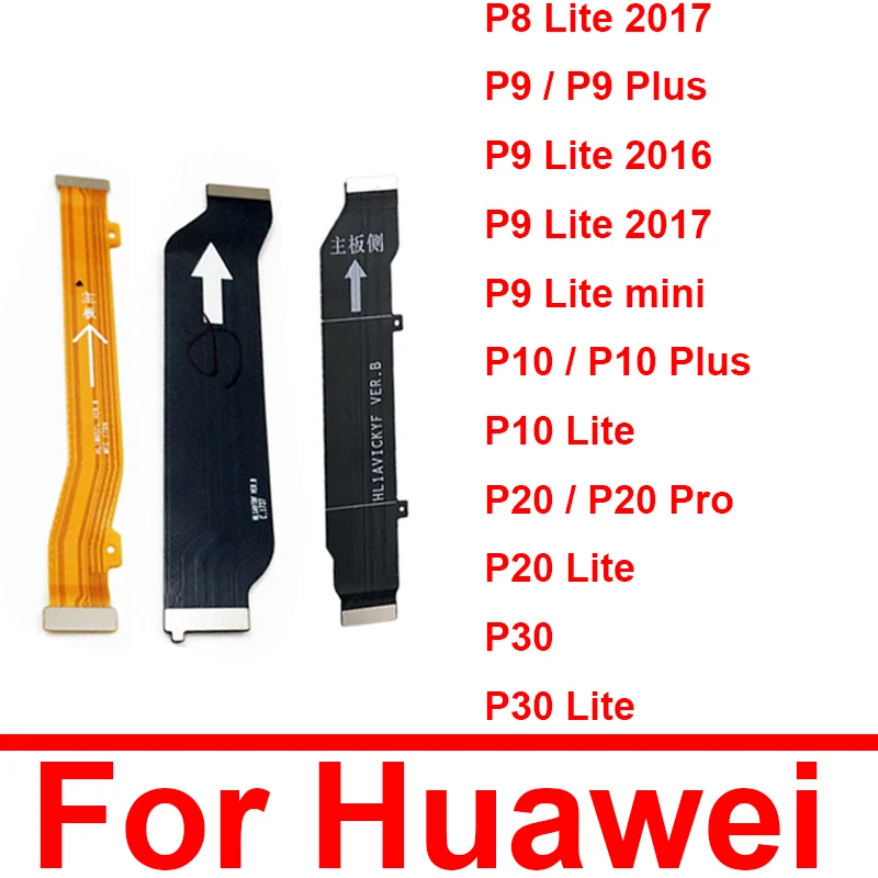 Motherboard Mainboard Flex Cable For Huawei P8 P9 P10 P20 P30 Pro Mini Lite Plus 2017 Main Board LCD Flex Ribbon Parts