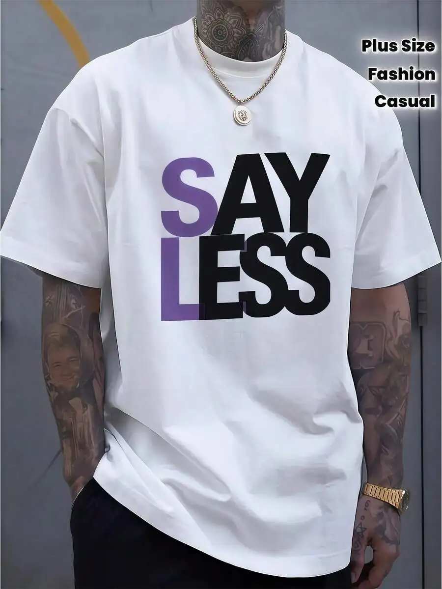 1 Camiseta Blanca Estampada SAY LESS para Hombre, Camiseta Gráfica, Tops de Verano, Camisa, Camiseta Casual Unisex de Cuello Redondo, Tallas Grandes