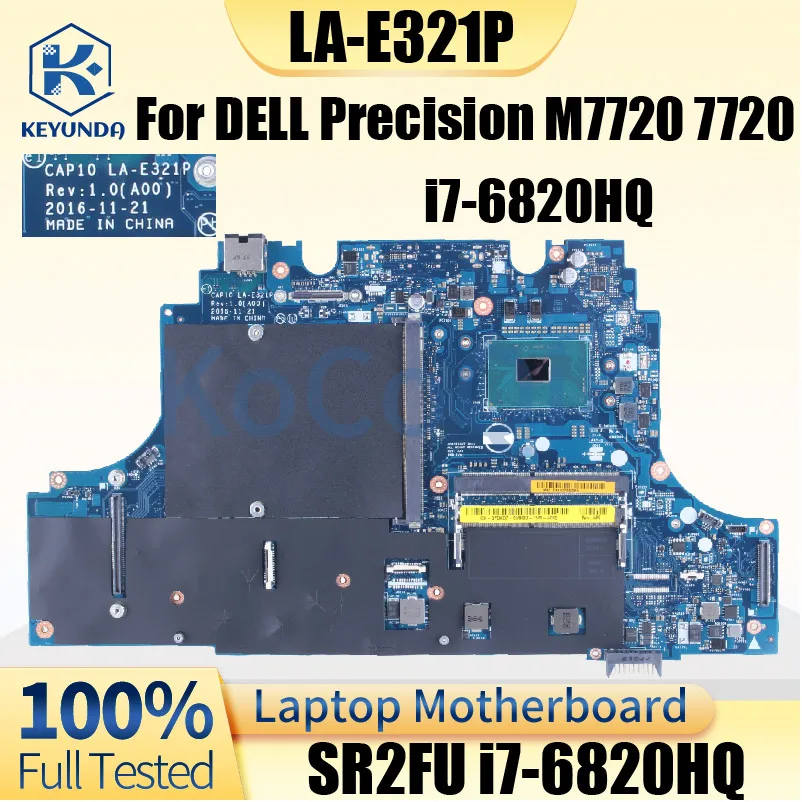 For DELL Precision M7720 7720 Laptop Motherboard CAP10 LA-E321P CN-0FDXD7 0RFCWJ SR2FU i7-6820HQ DDR4 Notebook Mainboard Tested