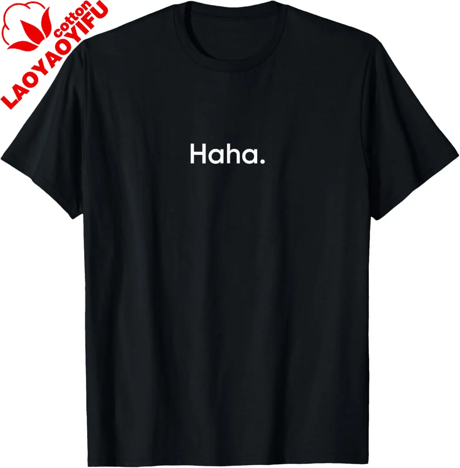 Minimal Haha Reaction Statement Design Men Women T-Shirt Unisex Summer Streetwear Tops Cotton Printed T-shirt Camisas