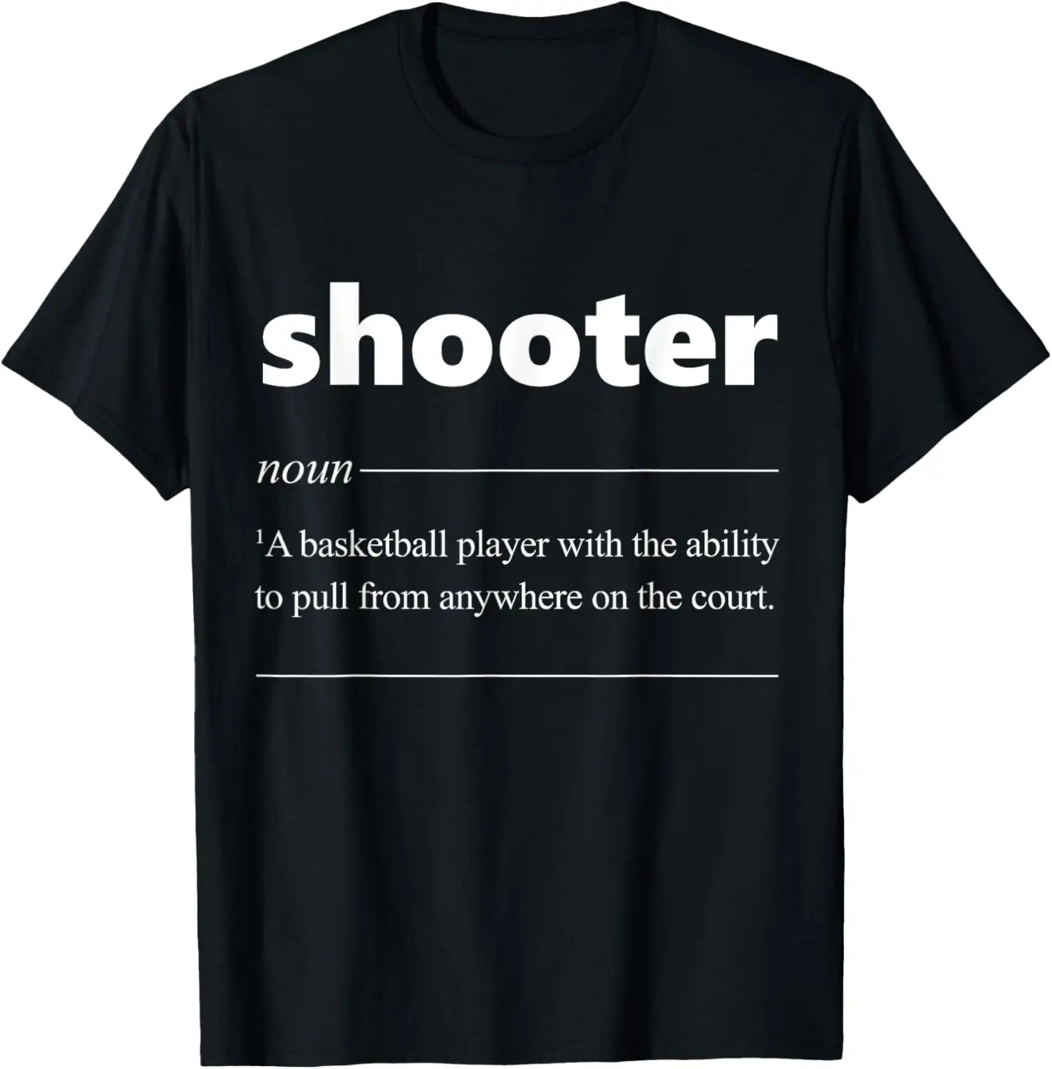 Shooter Definition Funny Gift for Basketball Fan T-Shirt