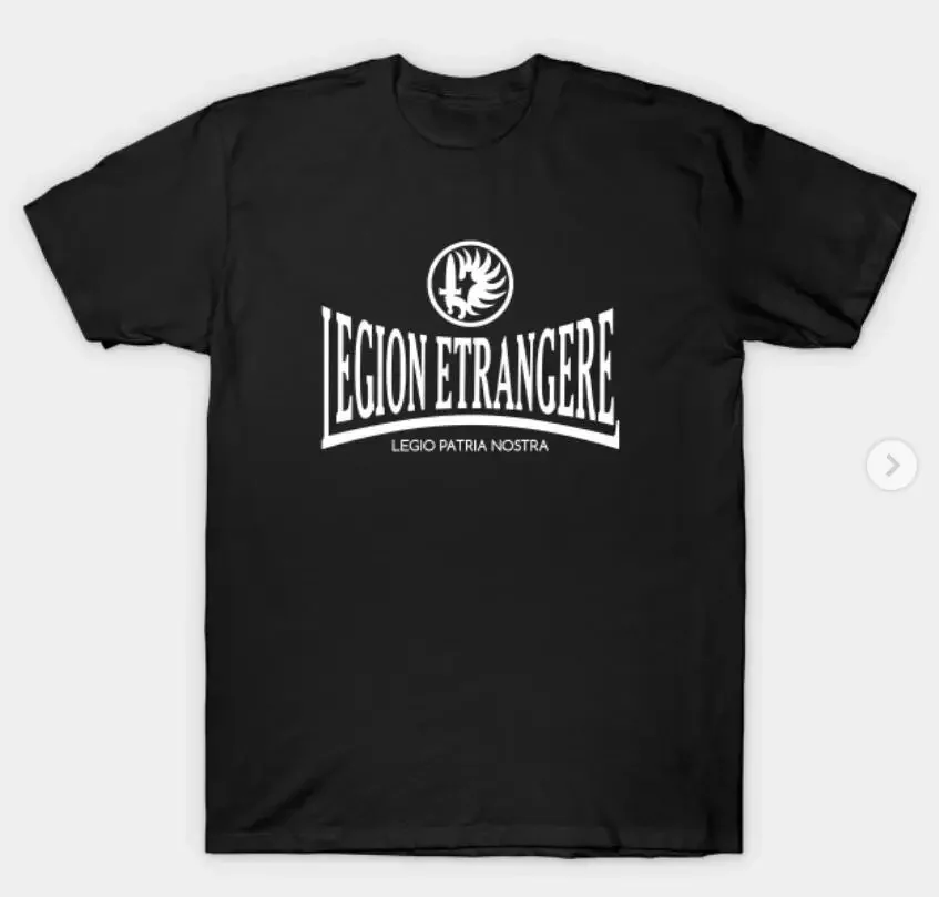 Paratrooper French Regiment Legio Patria Nostra T-Shirt Legion Etrangere Foreign Legion T-Shirt Short Sleeve 100% Cotton Shirt