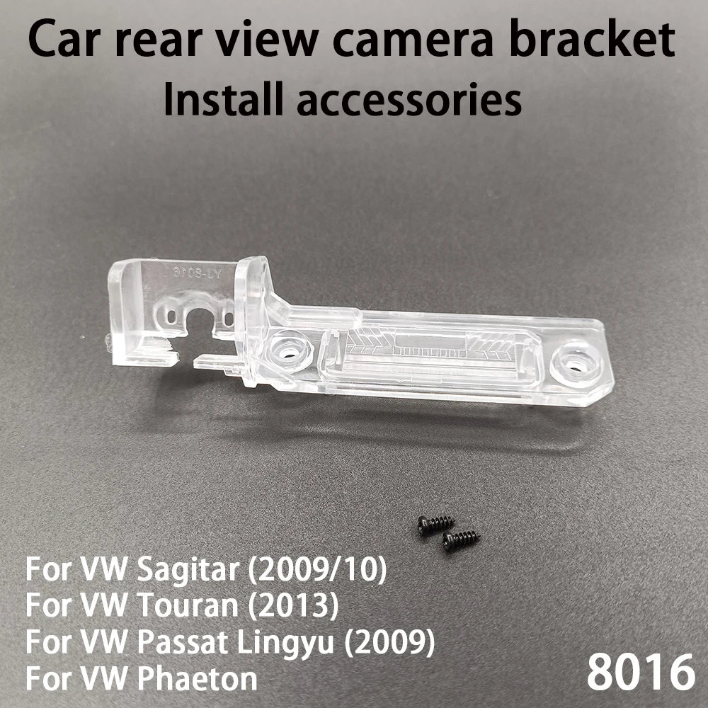 

Car rear view camera bracket For VW Sagitar 2009 10/Touran 2013/Passat Lingyu 2009/Phaeton 8016 automotive parts