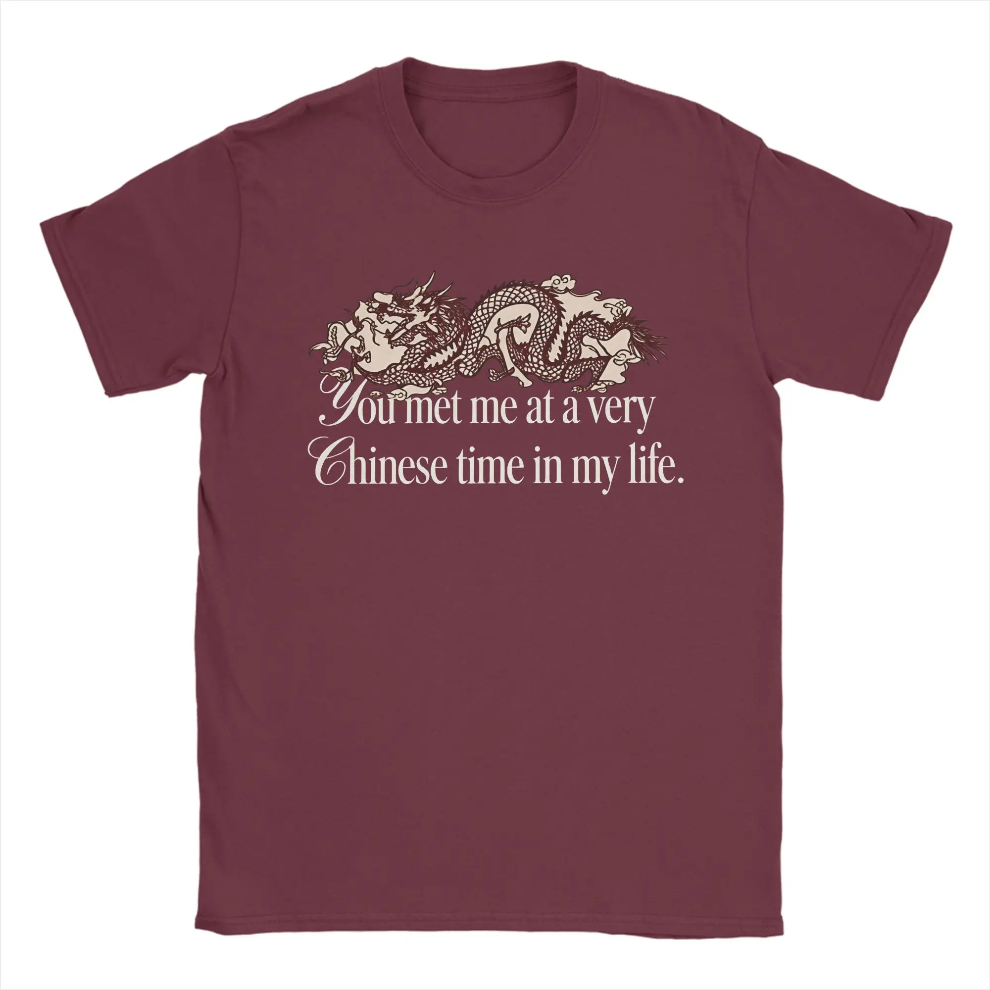 Casual You met me at a very Chinese time in my life Meme Active  T-Shirt Men Cotton Short Sleeve  Crewneck Summer Tops Shirts