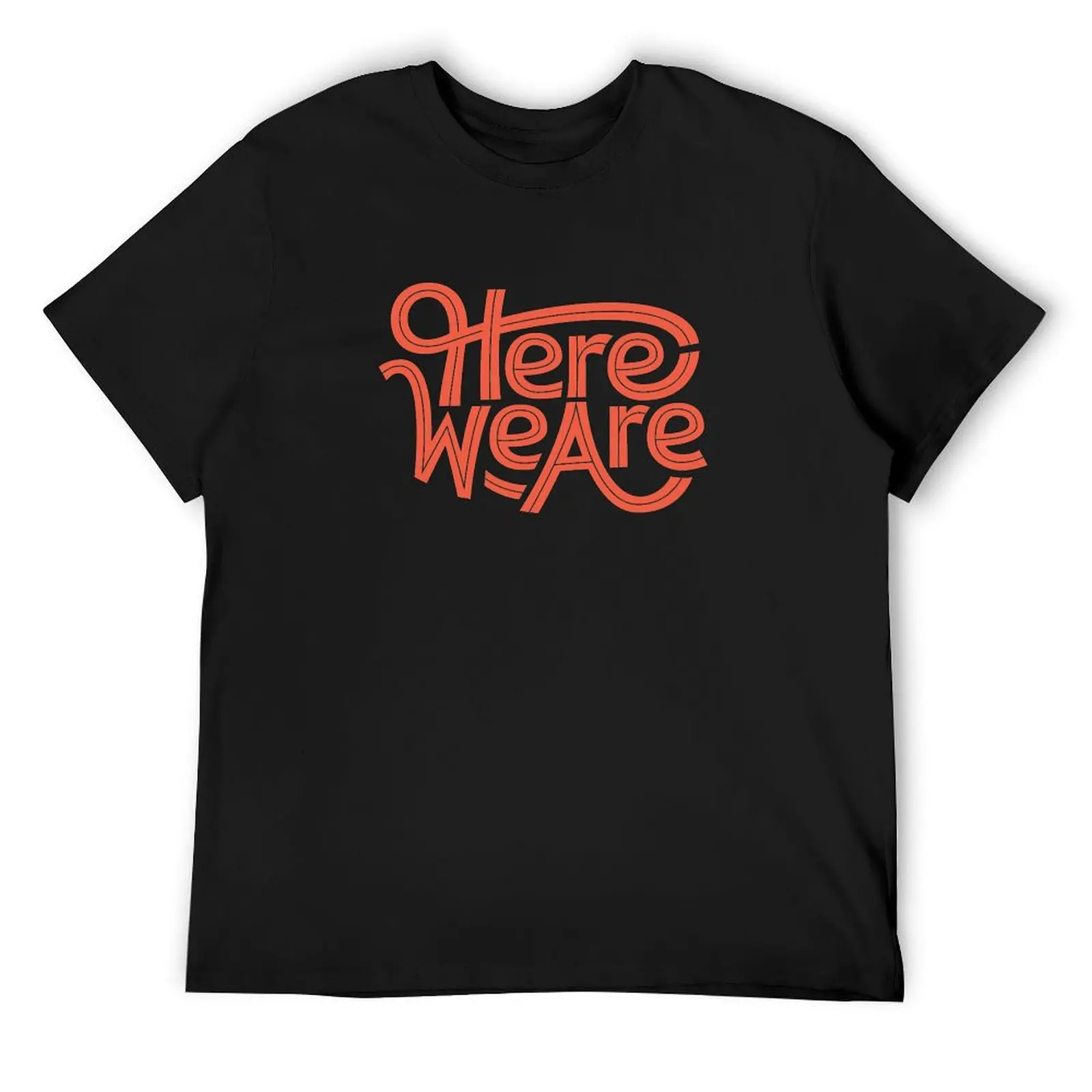 Here We Are T-Shirt street wear plain t shirts for men pack