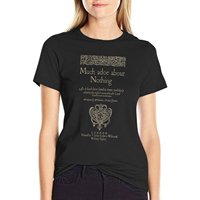 Shakespeare, Much adoe about nothing. Dark clothes version T-Shirt new edition summer tops t shirts for Women graphic