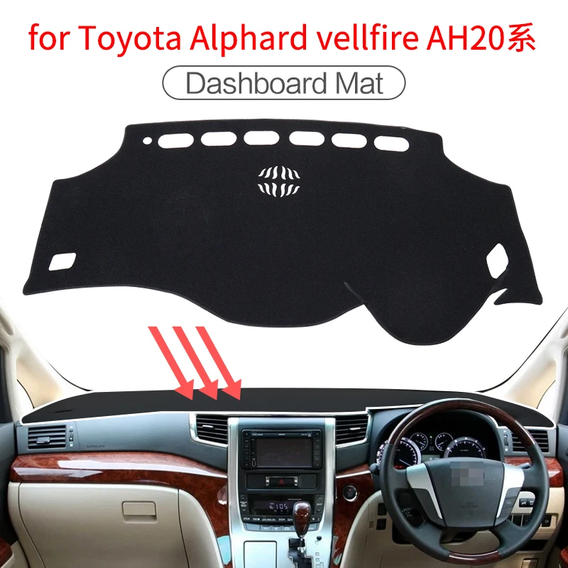 

for Toyota Alphard Vellfire 20 AH20 2008~2014 Car Dashboard Mat Sunshade Protective Carpet Dash Pad Dashmat