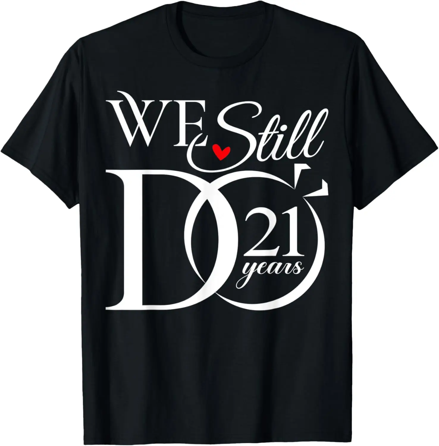 We Still Do 21 Years Funny Couple 21th Wedding Anniversary T-Shirt