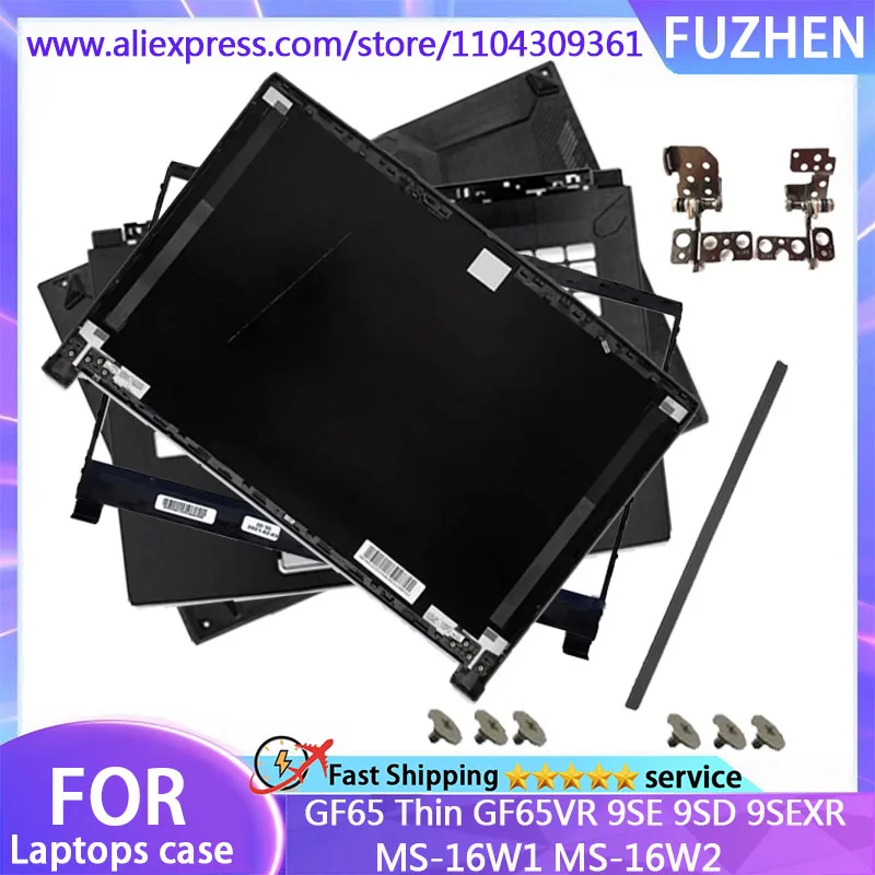 

NEW For GF65 Thin GF65VR 9SE 9SD 9SEXR MS-16W1 MS-16W2 LCD Back Cover Front Bezel Palmrest Upper Top Lower Bottom Case Housing