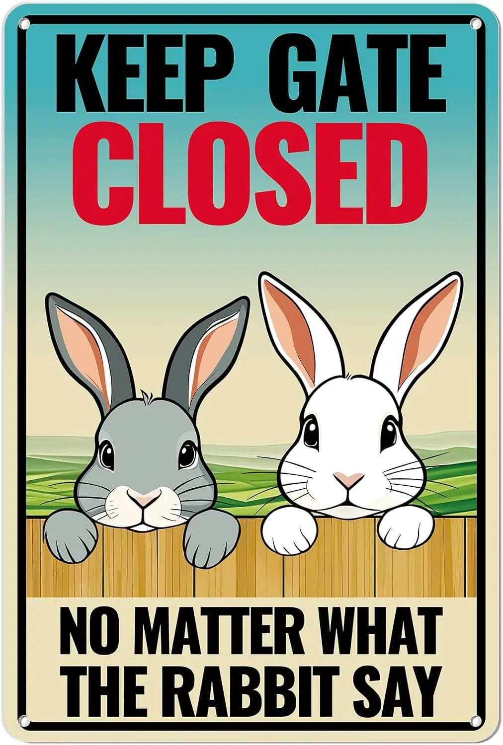 “Keep Gate Closed” Aluminum Sign – Funny Rabbit Decor for Home, Garden ; Outdoor Spaces (072)