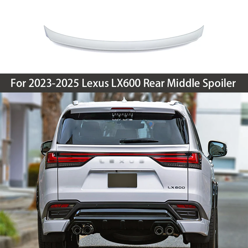

Для Lexus 2023 2024 2025 LX600 задний средний спойлер крылья хвостовой спойлер для губ тюнинг комплект кузова аксессуары Стайлинг