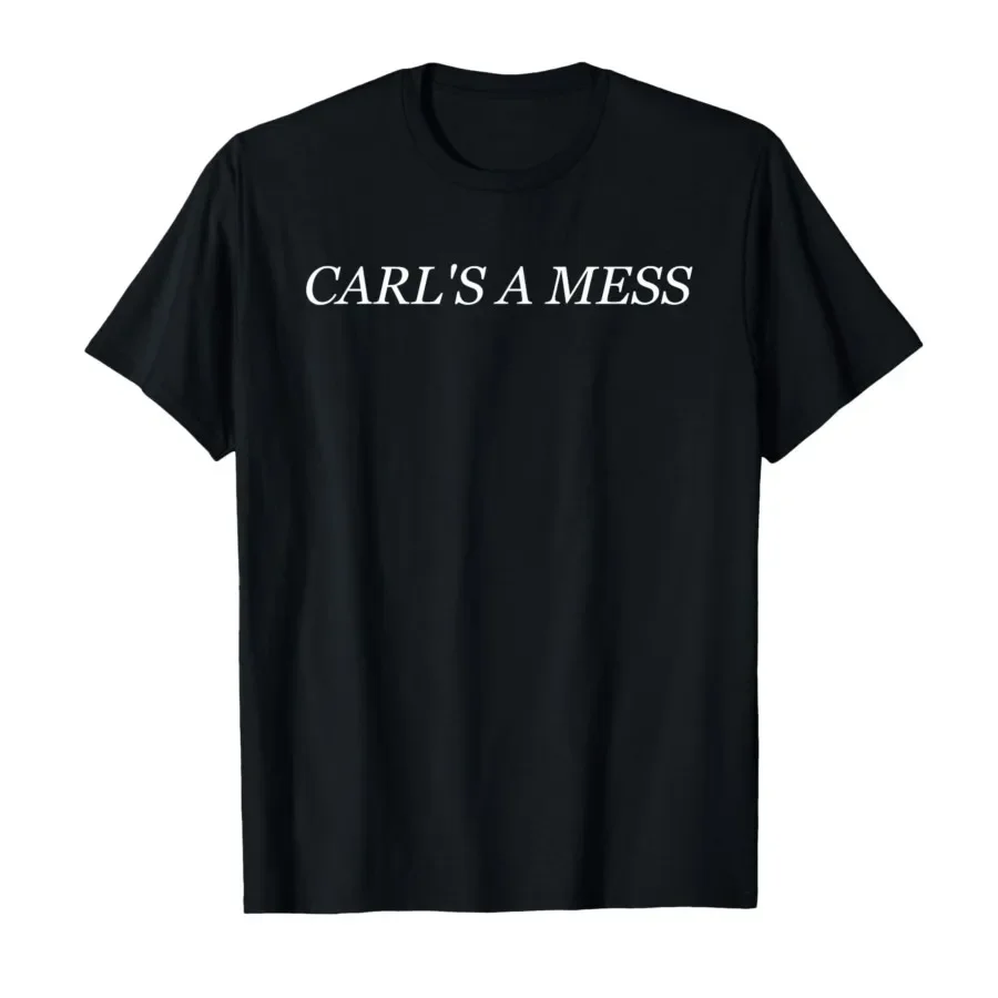 

Carl's A Mess T-shirt For Men Women 100% Cotton T Shirts Short Sleeve Tops 0406-3