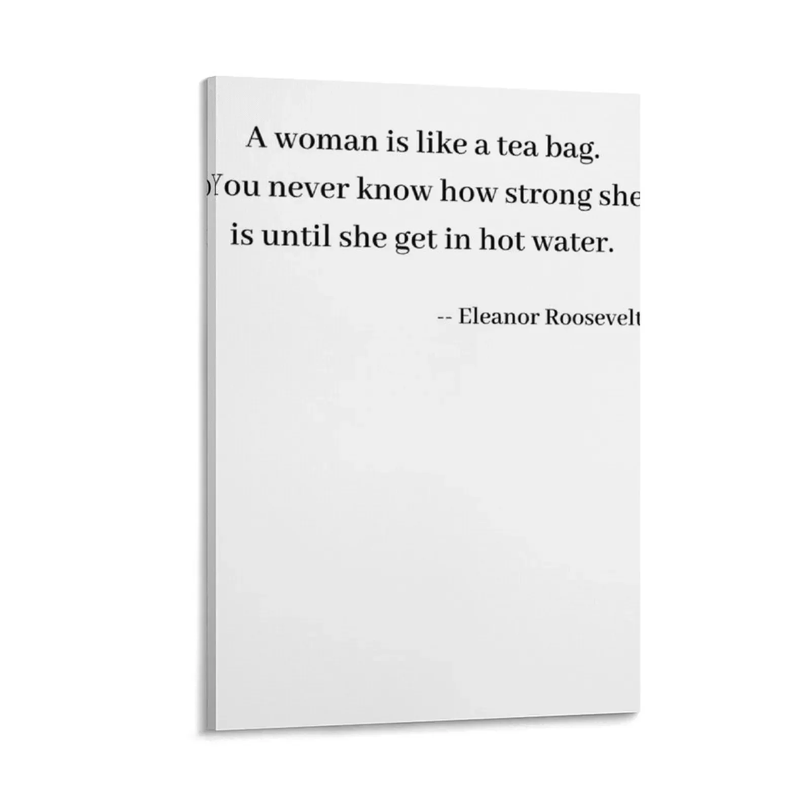 

A woman is like a tea bag. Canvas Painting Decoration Paintings on the wall posters for wall poster mural