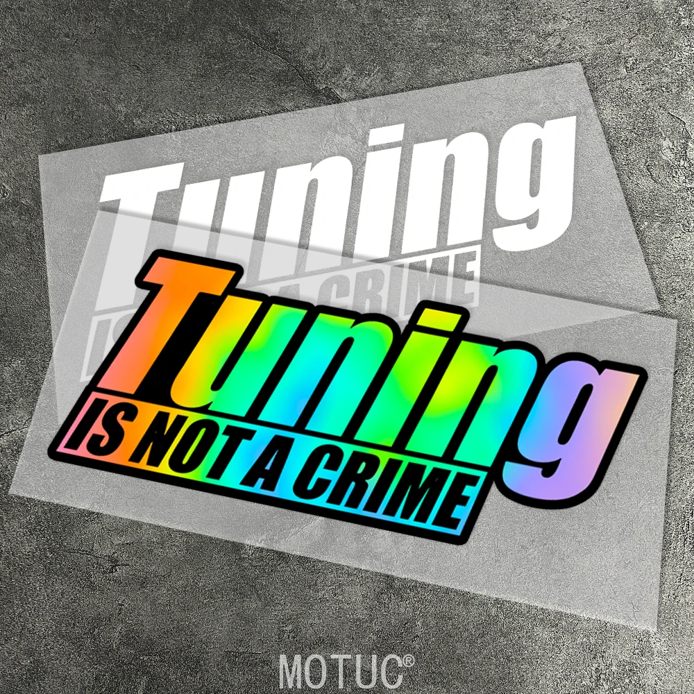Tuning Is Not A Crime Motorcycle Sticker Waterproof Vinyl Decal for Fairing Side Panel Fuel Tank Tailbox Auto Window Door