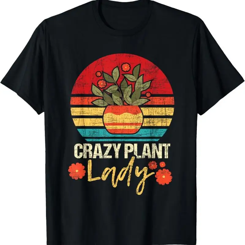 Crazy Plant Lady - Botany Botanist Gardening Plant Lover Gift Unisex T-Shirt