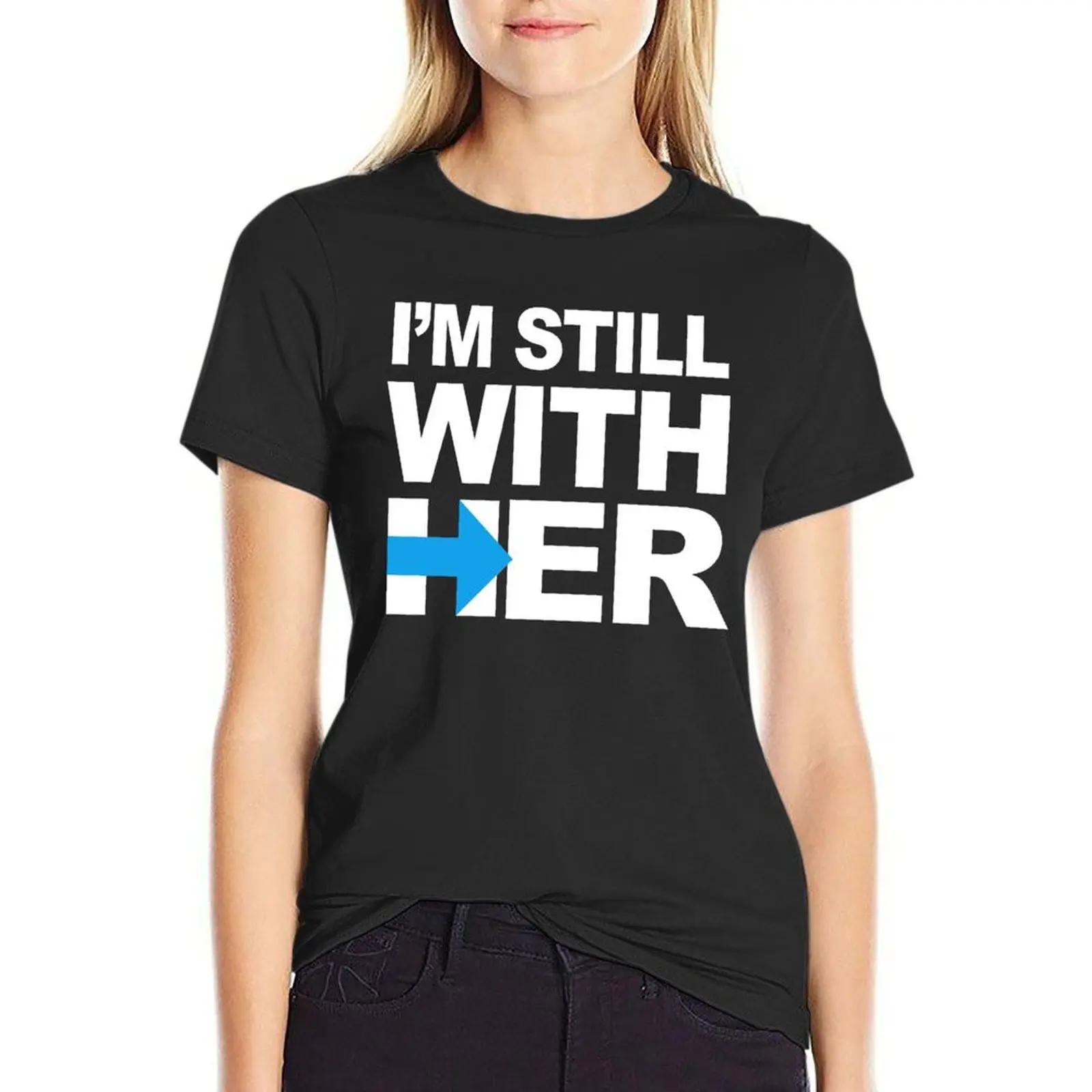 I'm Still With Her T-Shirt tees cute clothes Women's tee shirt